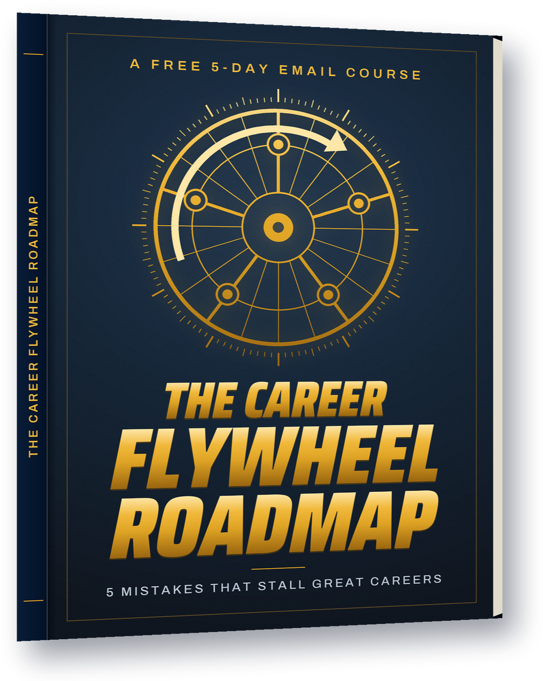 The Career Flywheel Roadmap The Career Flywheel Roadmap by Andy Heddle